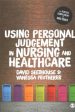 Using Personal Judgement in Nursing and Healthcare Online now