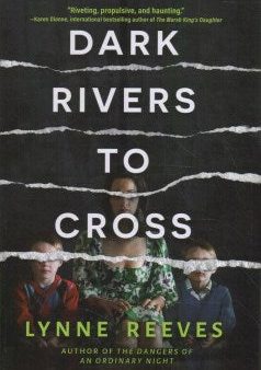 Dark Rivers to Cross Hot on Sale